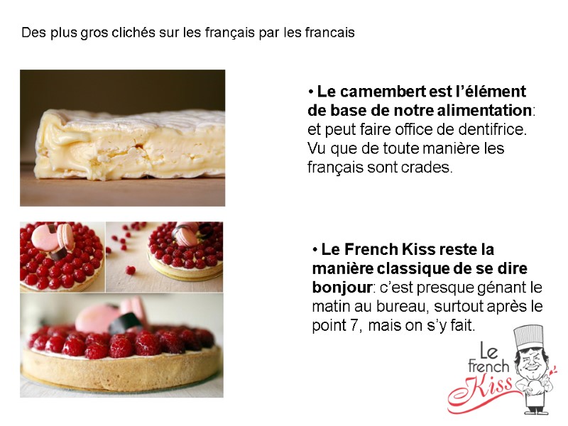 Le camembert est l’élément de base de notre alimentation: et peut faire office de